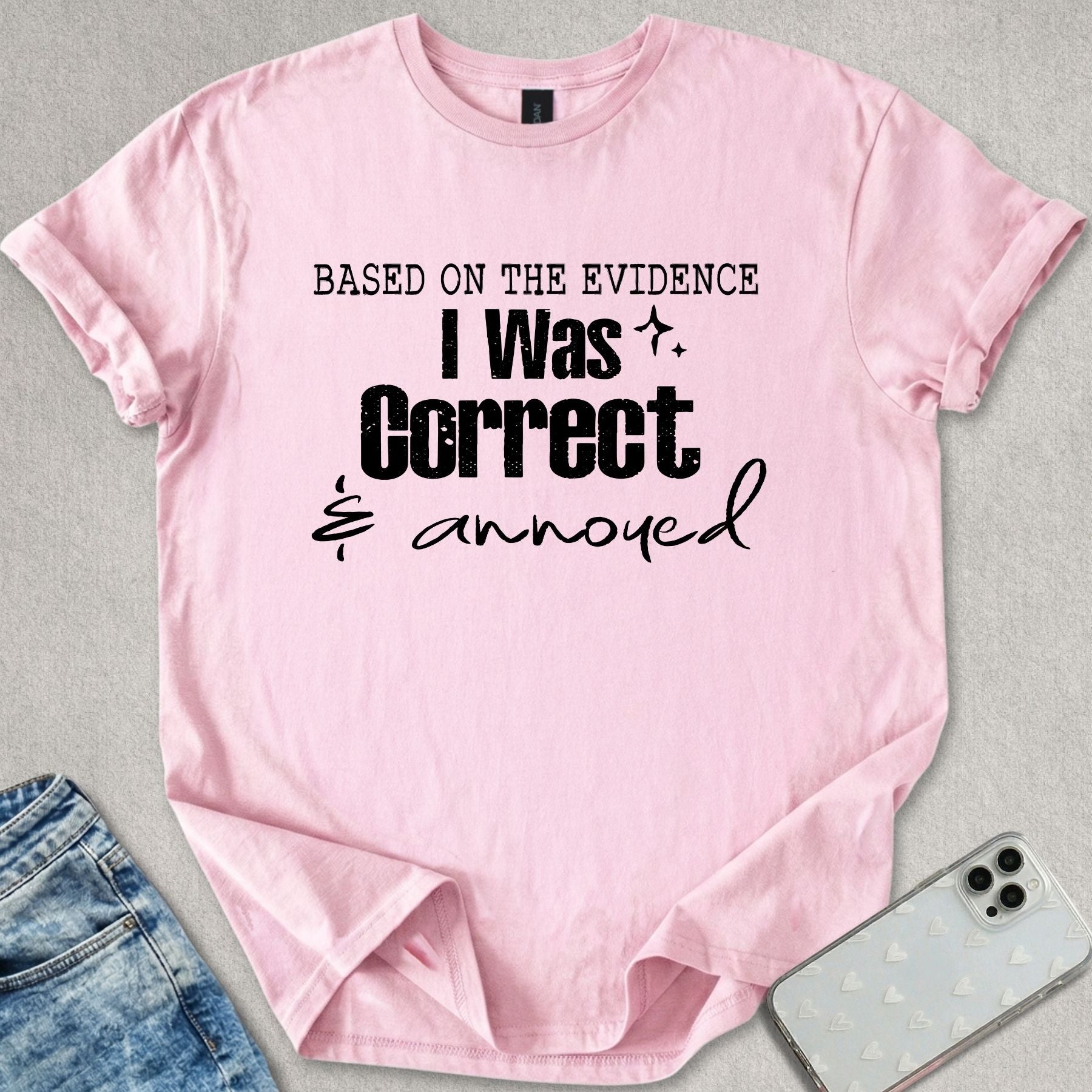 Based On The Evidence T-shirt