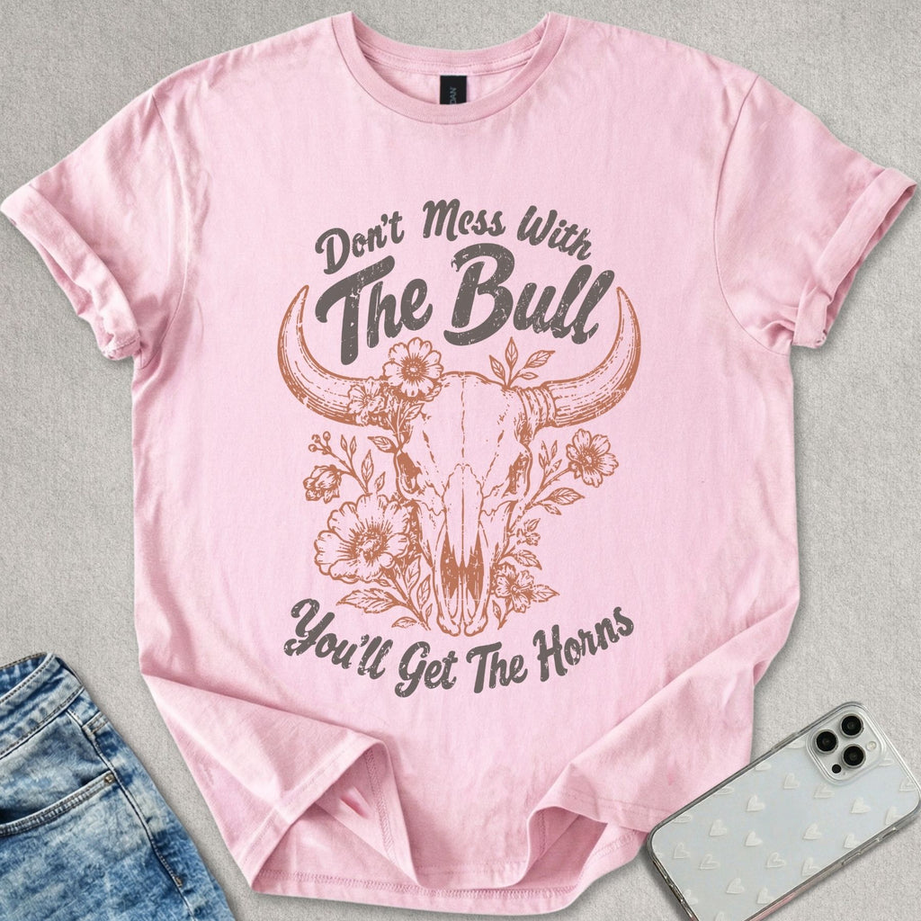 Mess With The Bull T-shirt