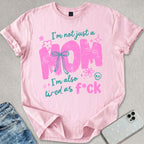 Not Just A Mom T-shirt