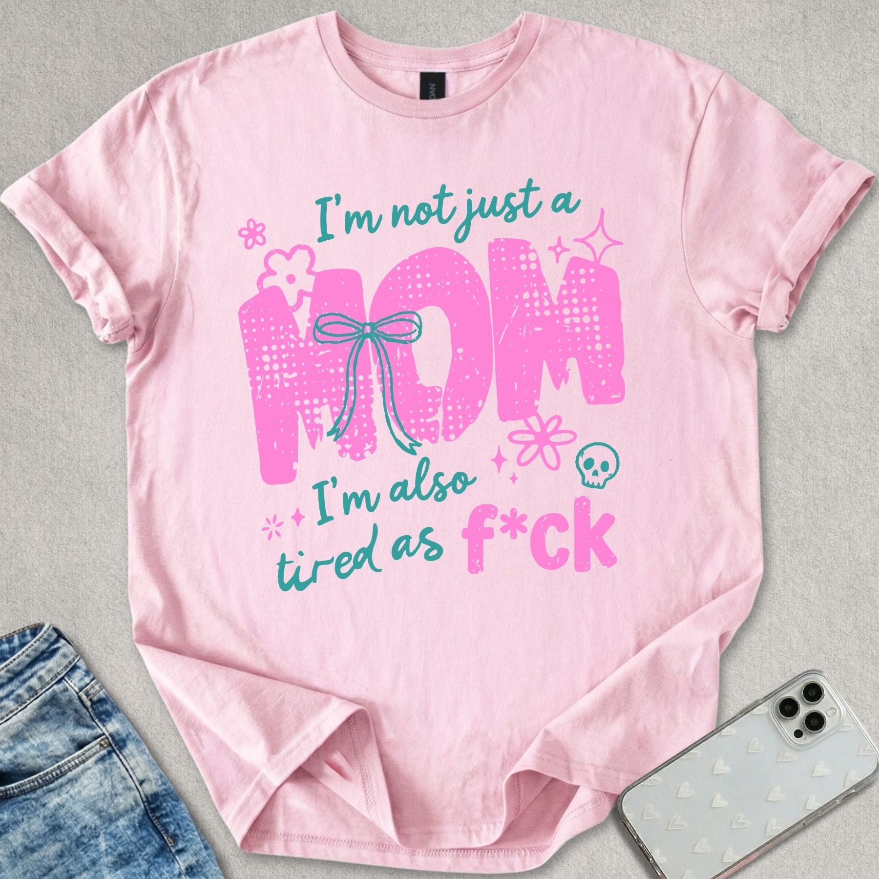 Not Just A Mom T-shirt