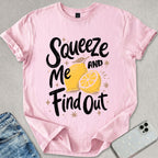 Squeeze Me T-shirt