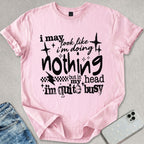 I'm Quite Busy T-shirt