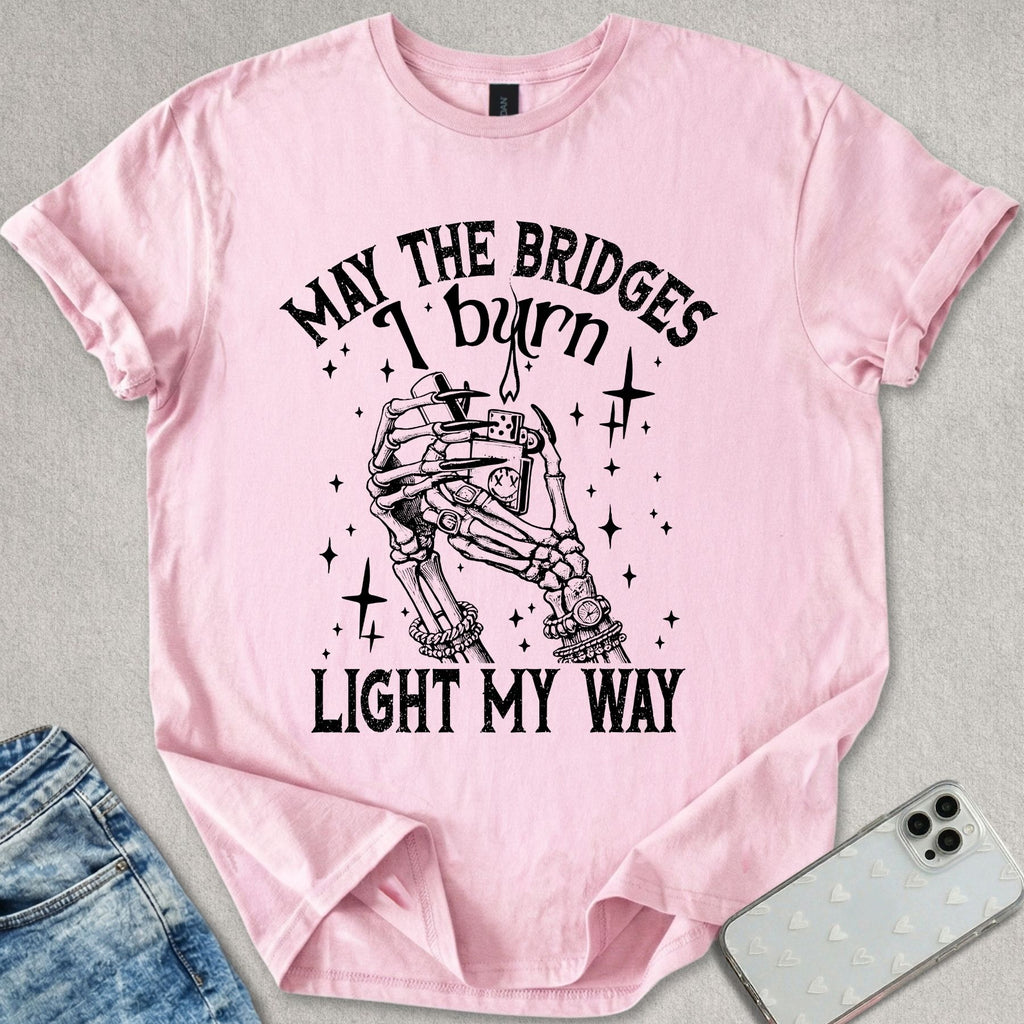 The Bridges I Burn T-shirt