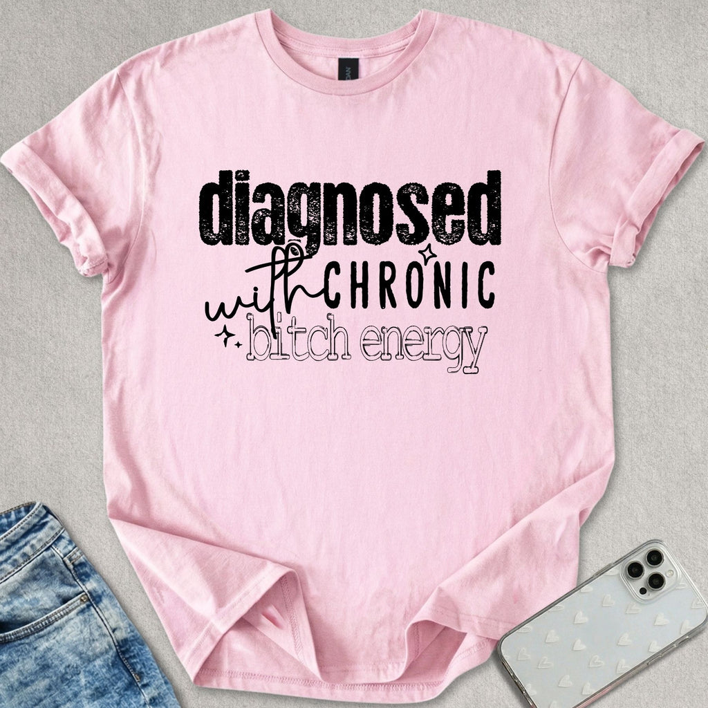 Chronic B*tch Energy T-shirt