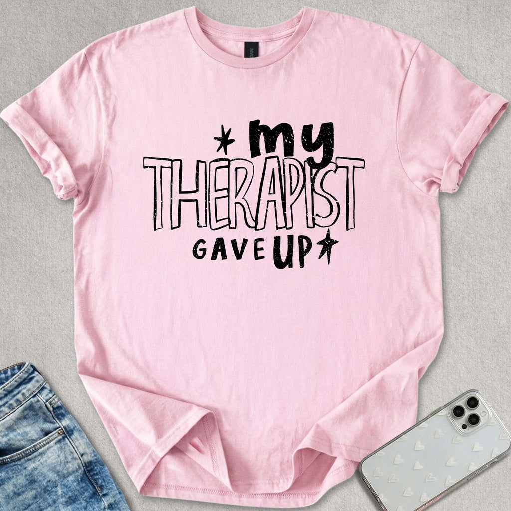 My Therapist T-shirt