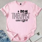 My Therapist T-shirt