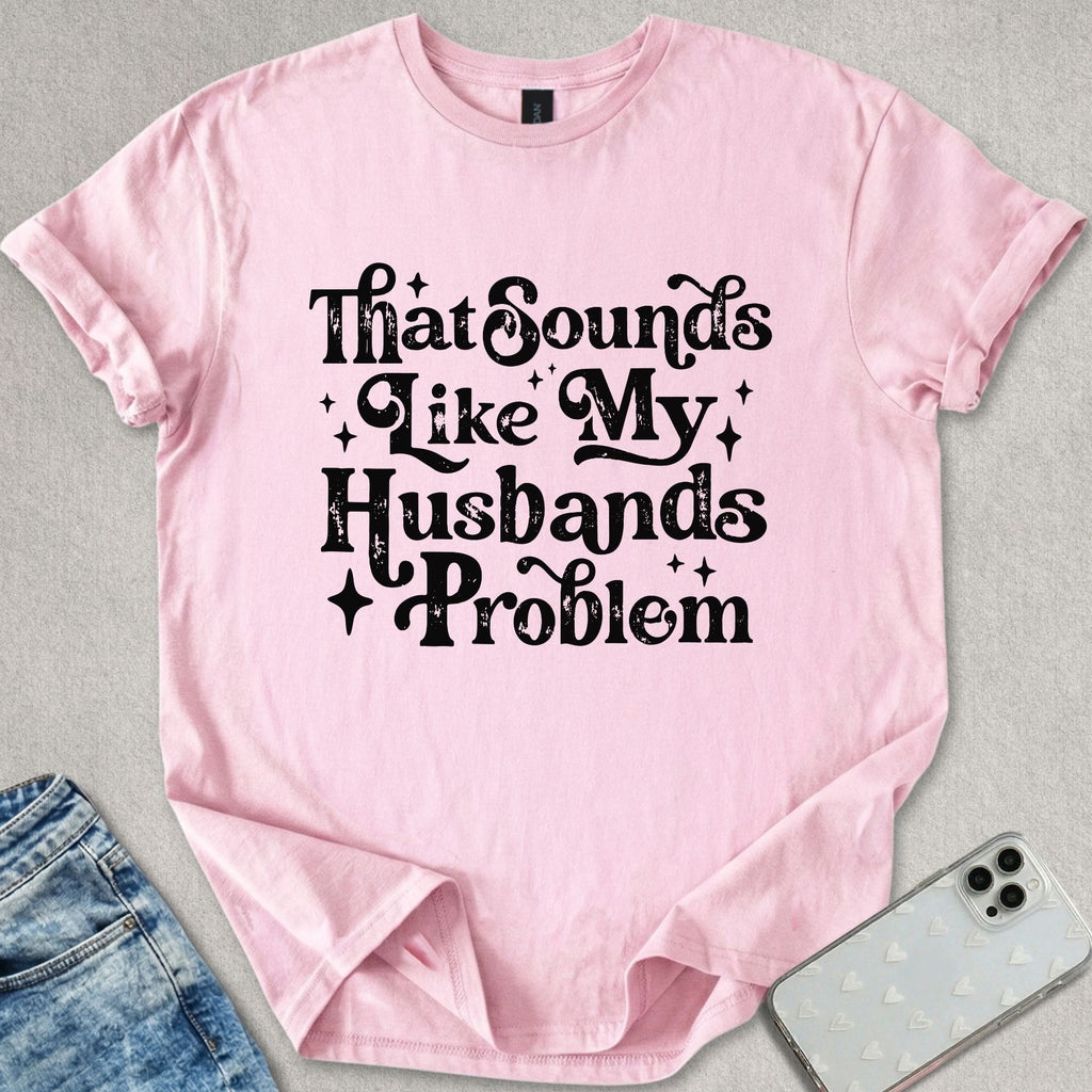 Retro My Husbands Problem T-shirt