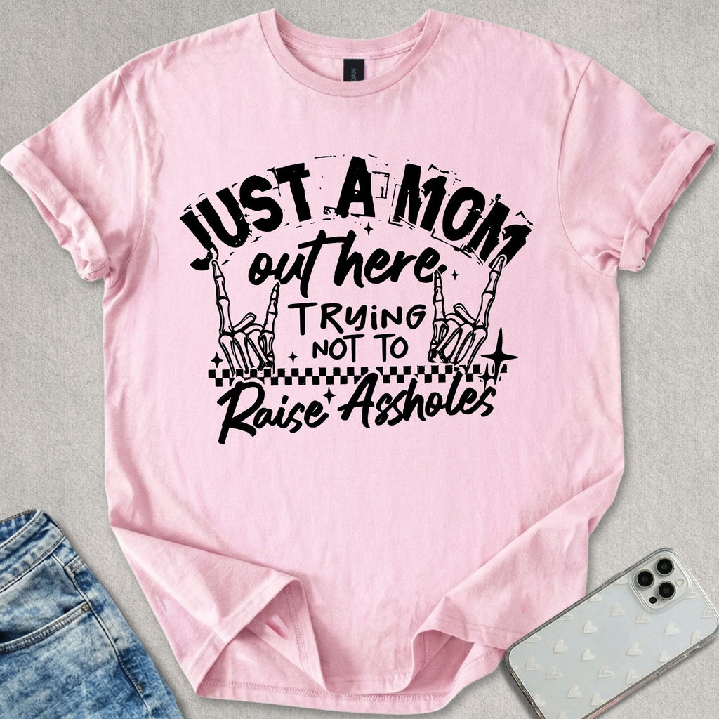 Just A Mom T-shirt