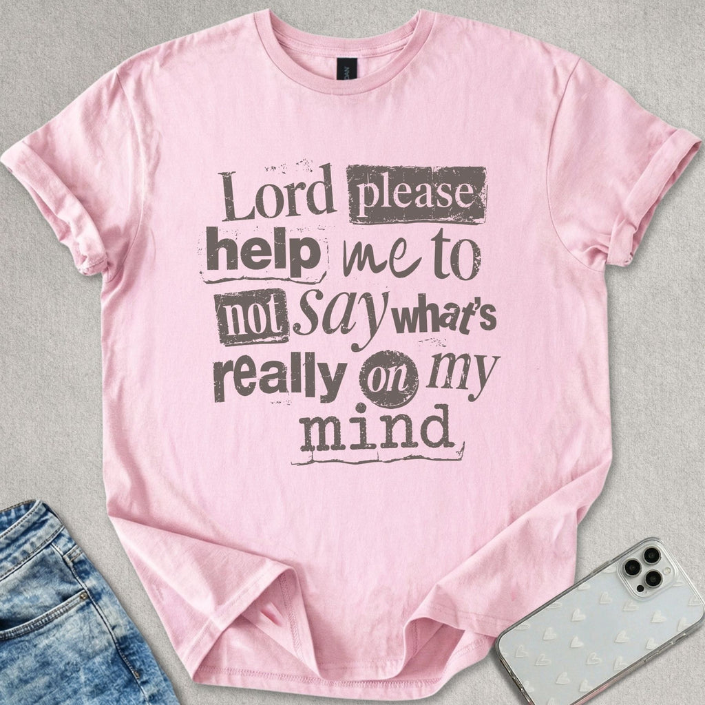 Lord Please T-shirt