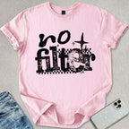 No Filter T-shirt