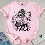 Fix Ur Face T-shirt