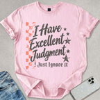 Excellent Judgement T-shirt