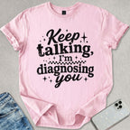 Keep Talking T-shirt