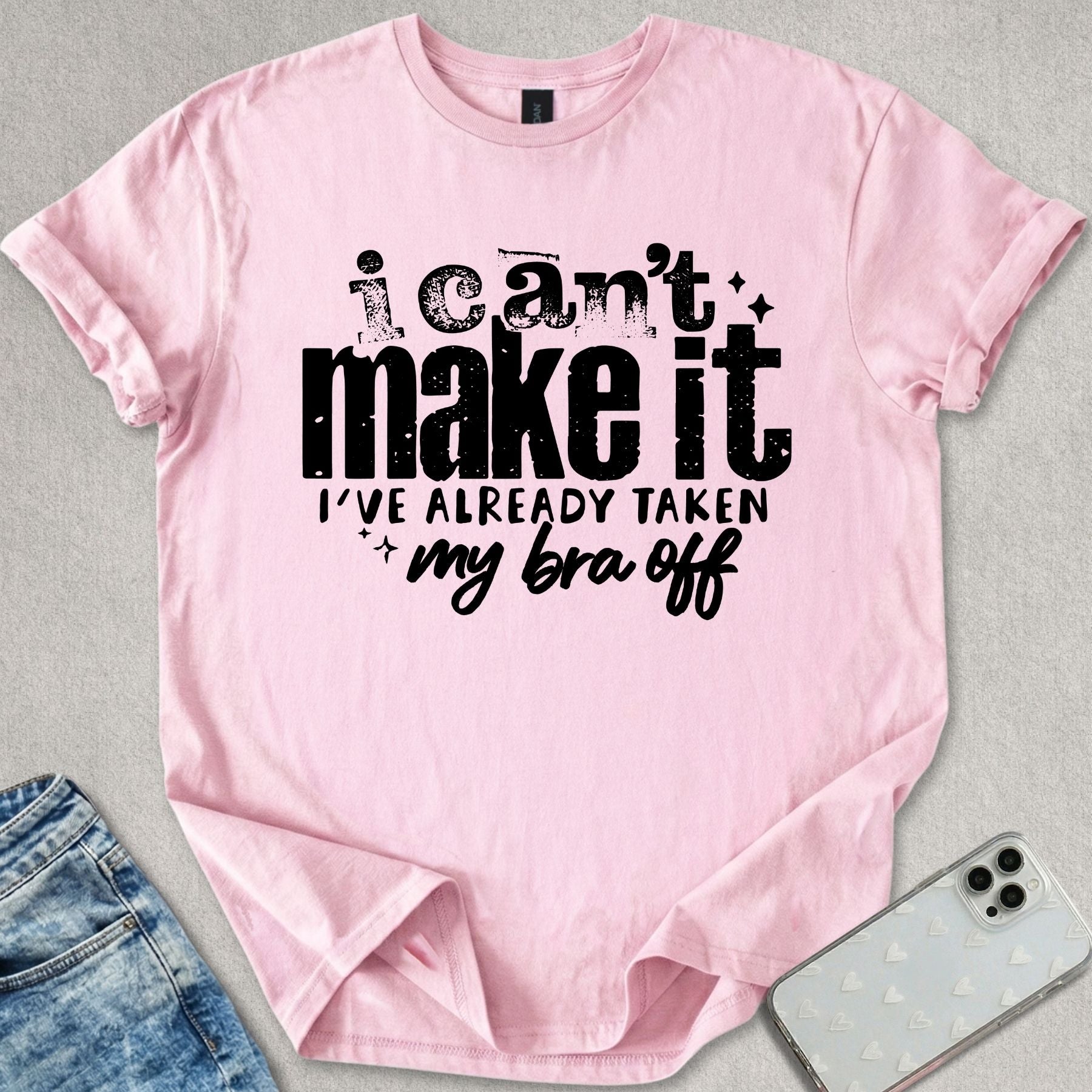 I Can't Make It T-shirt