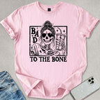 Bad To The Bone T-shirt
