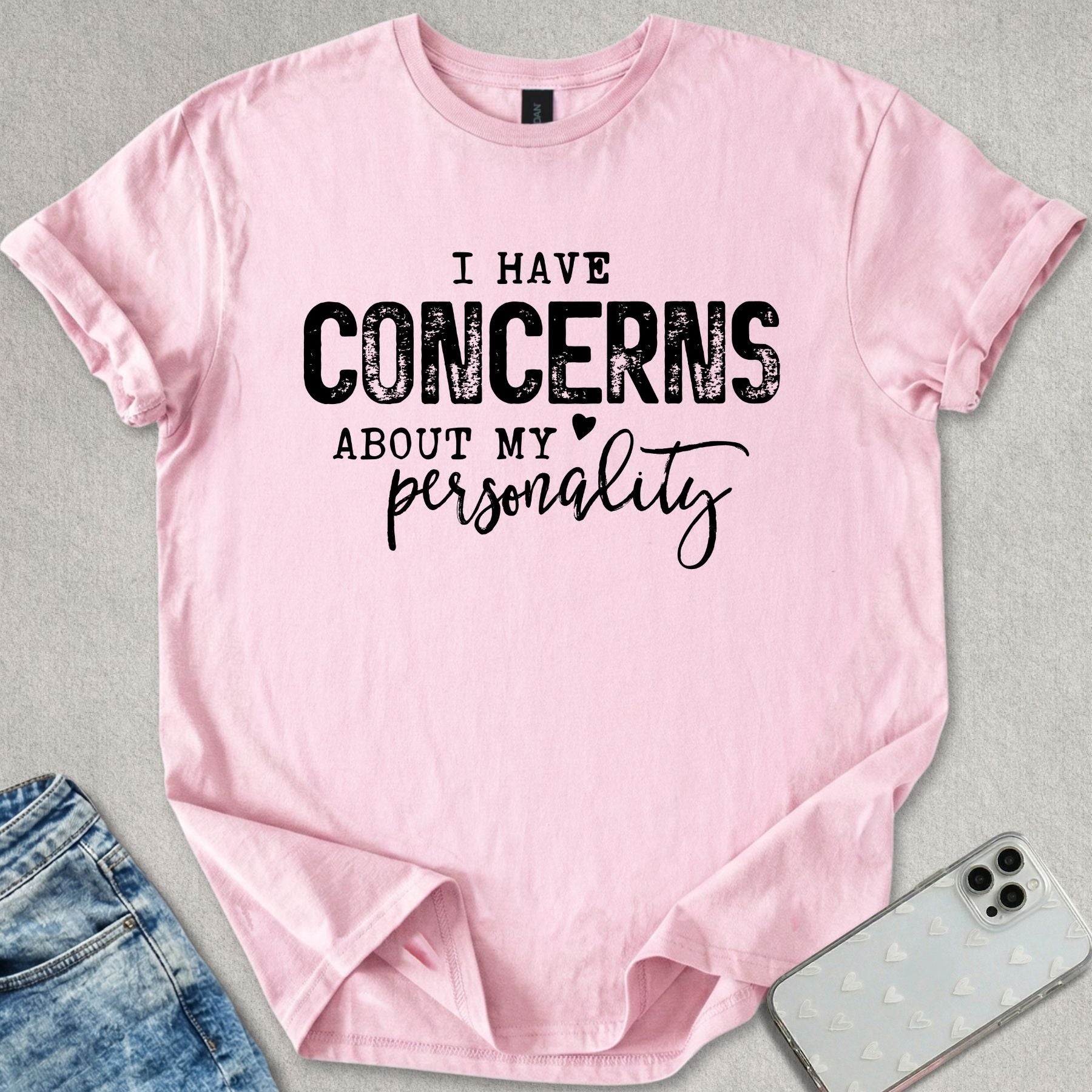 Concerns About My Personality T-shirt
