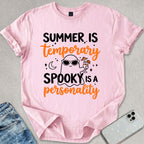 Summer Is Temporary T-shirt