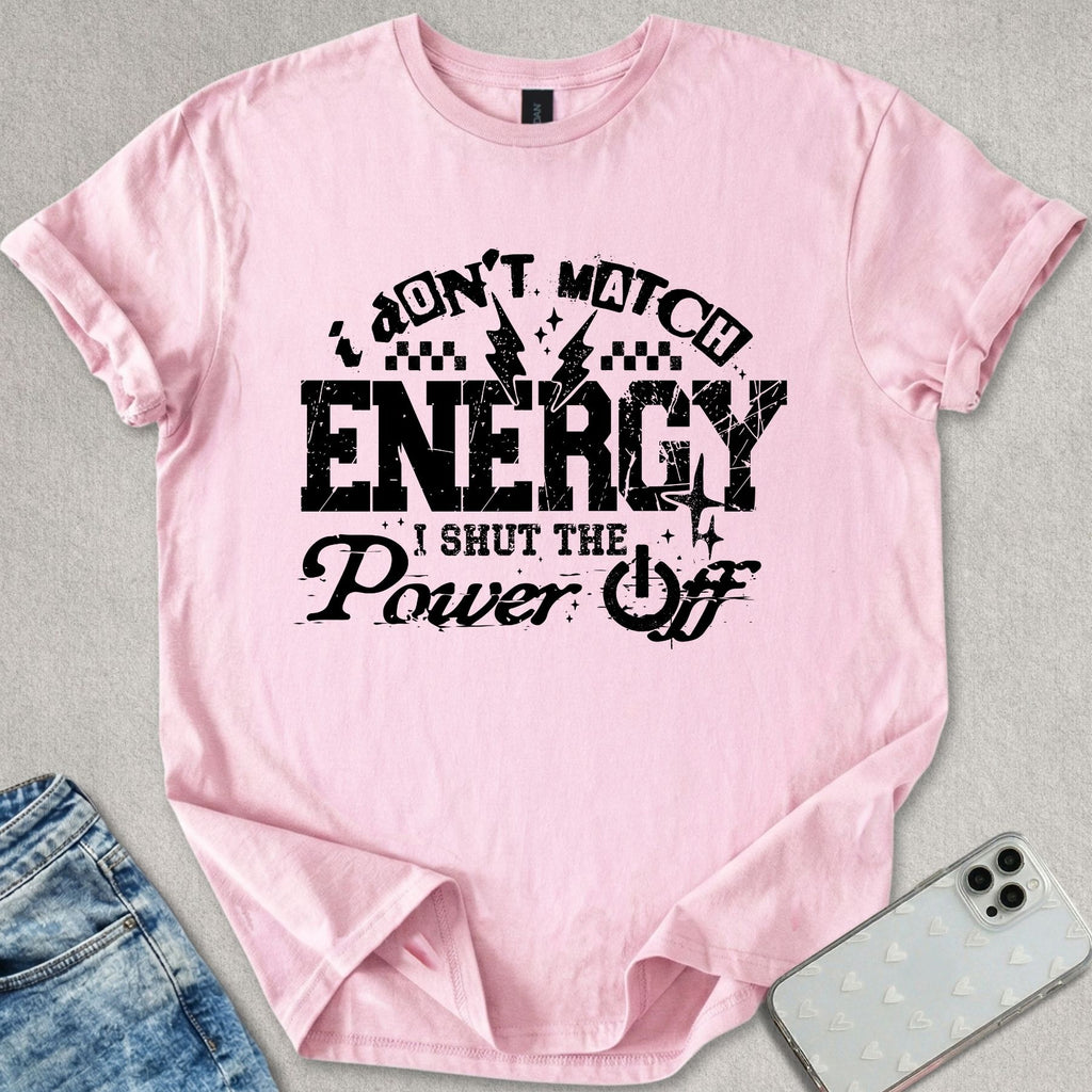 Shut The Power Off T-shirt