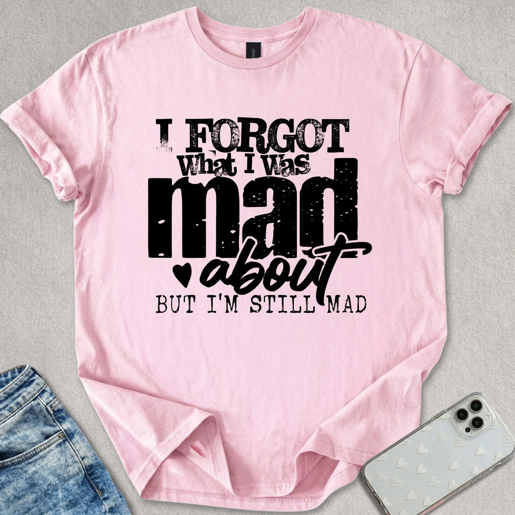 Still Mad T-shirt