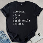 Questionable Choices T-shirt