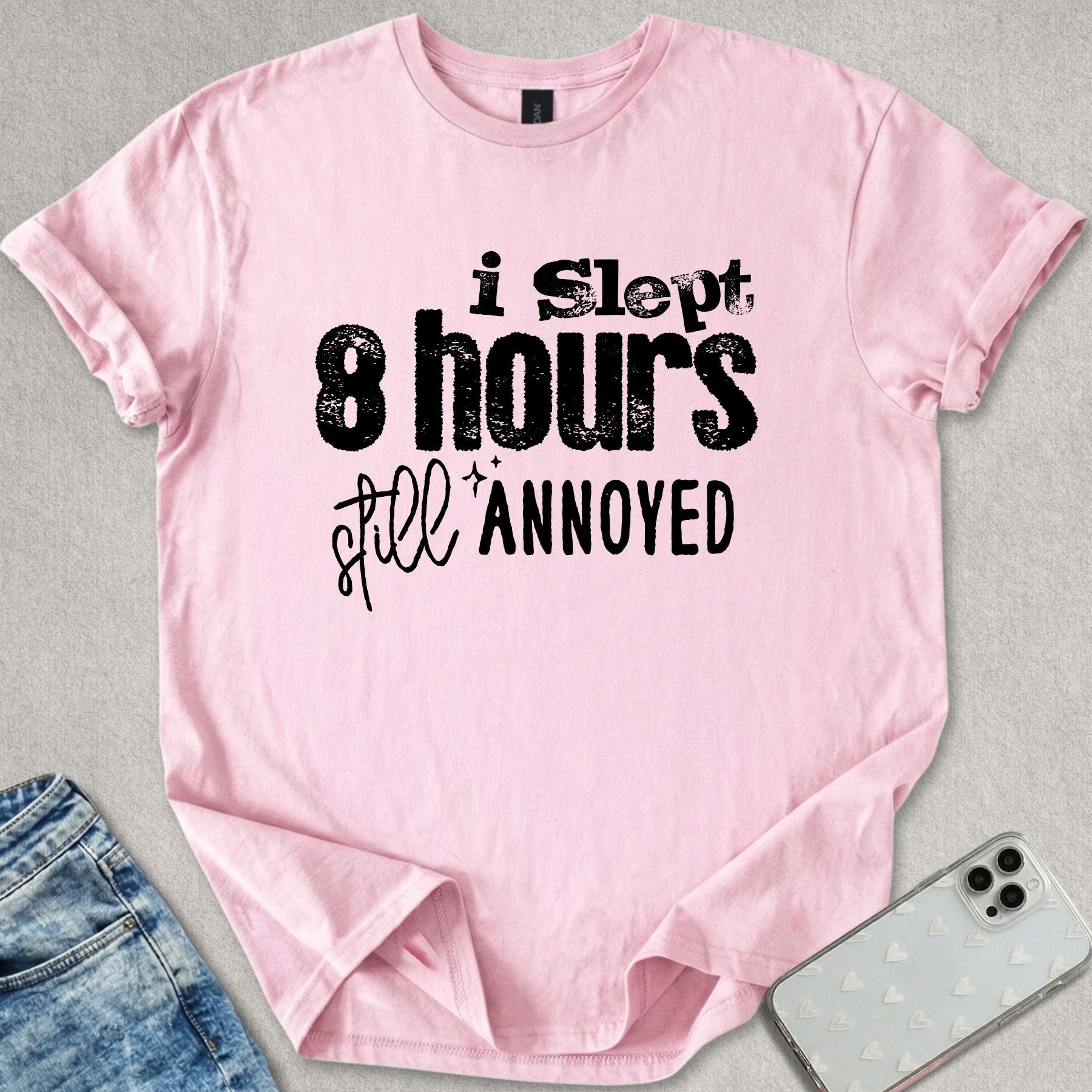 Slept 8 Hours T-shirt