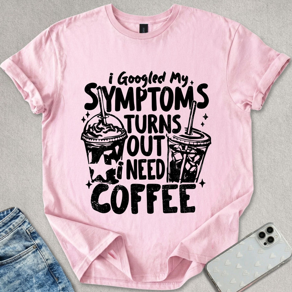 I Need A Coffee T-shirt