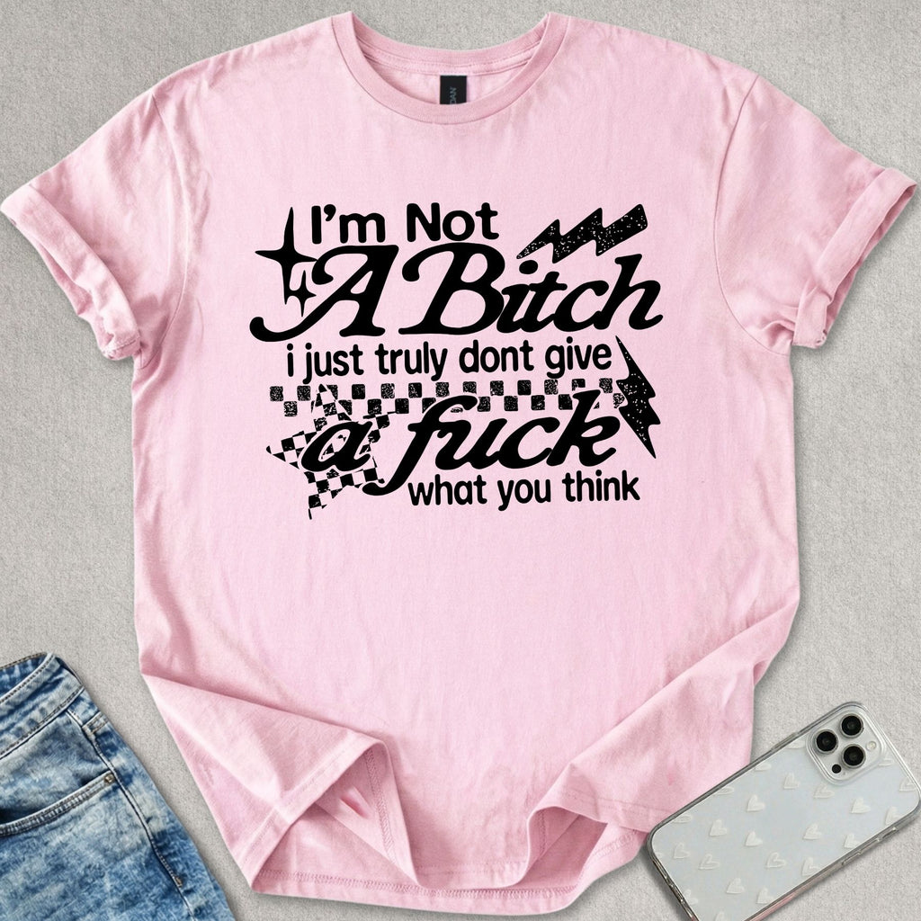 Not A B*tch T-shirt