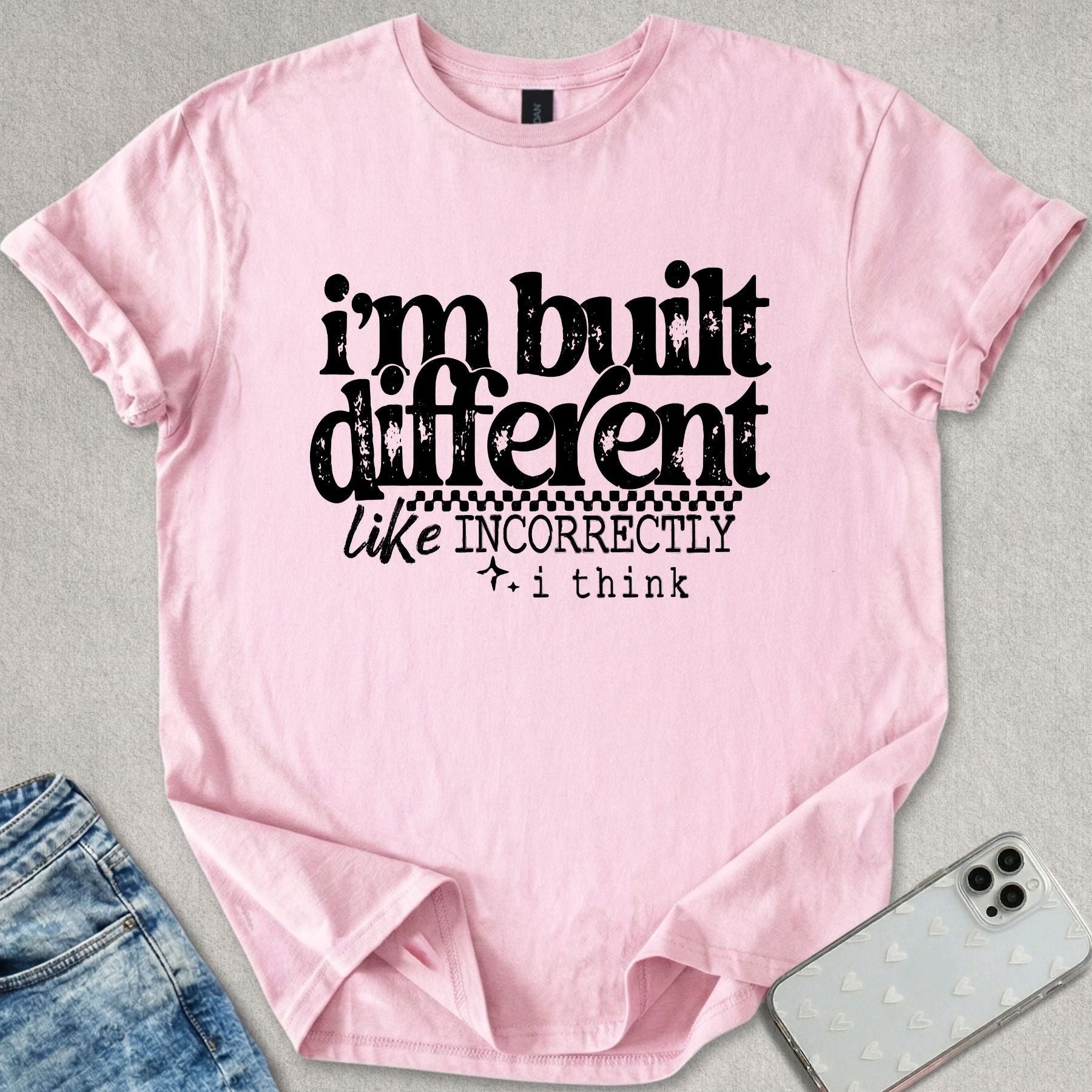 I'm Built Differently T-shirt