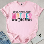 Mind Your Own Motherhood T-shirt