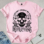 You Couldn't Handle Me T-shirt