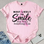 Likely To Smile T-shirt