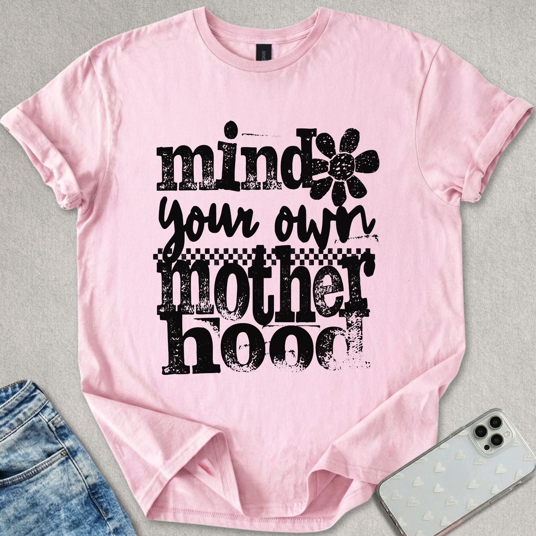 Mind Your Own Motherhood T-shirt