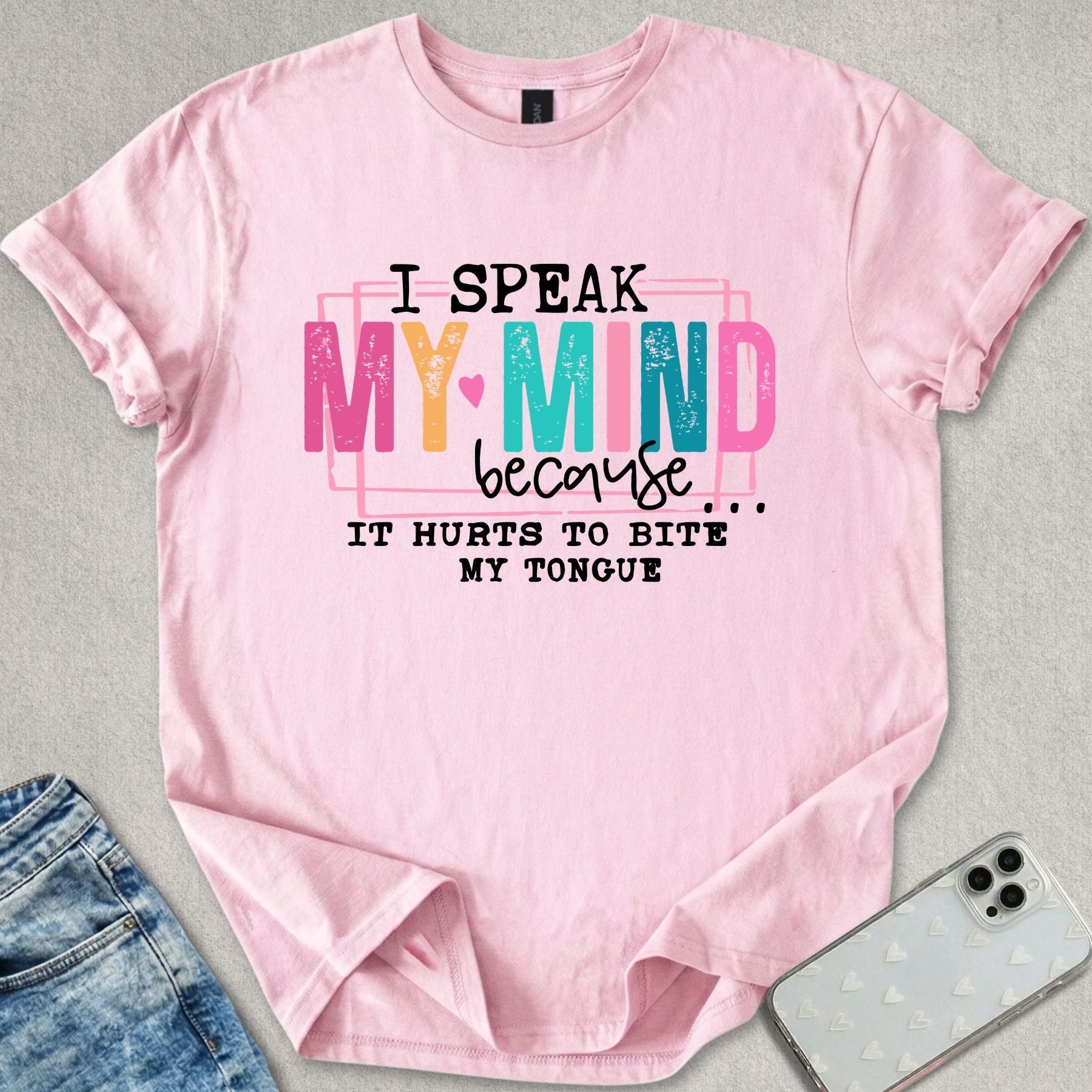 I Speak My Mind T-shirt