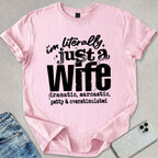 Literally Just A Wife T-shirt