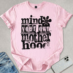 Mind Your Motherhood T-shirt