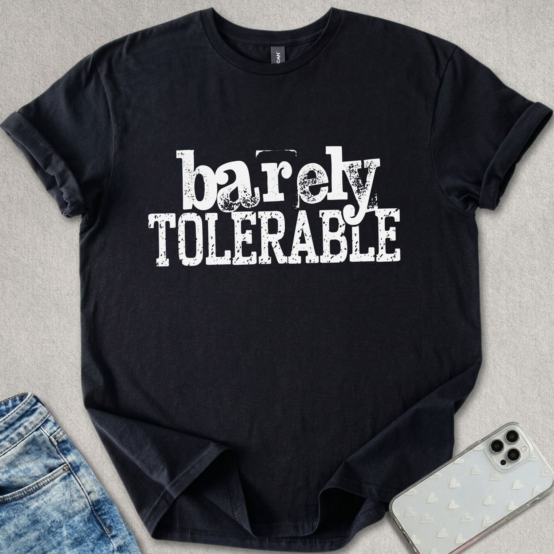 Barely Tolerable T-shirt