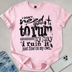 Ruin My Day T-shirt