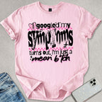 Turns Out I'm A Mean B*tch T-shirt