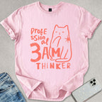 Professional 3am Thinker T-shirt