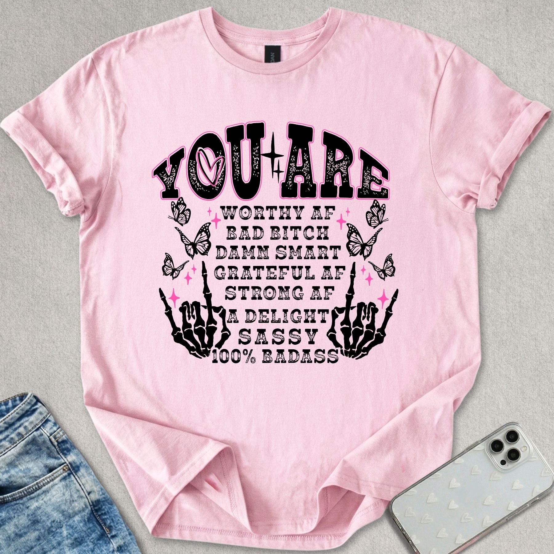 You Are Worthy AF T-shirt