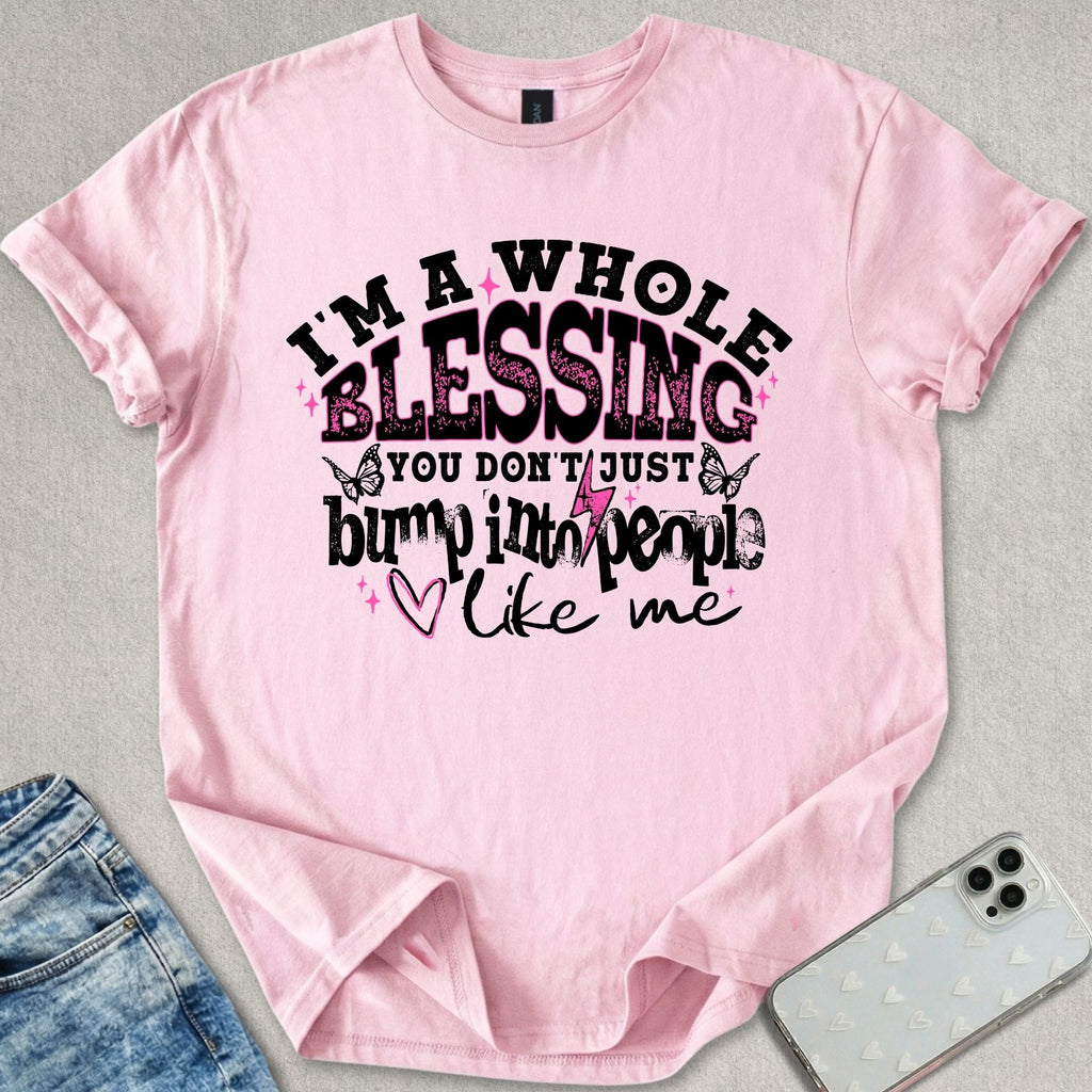 I'm A Whole Blessing T-shirt