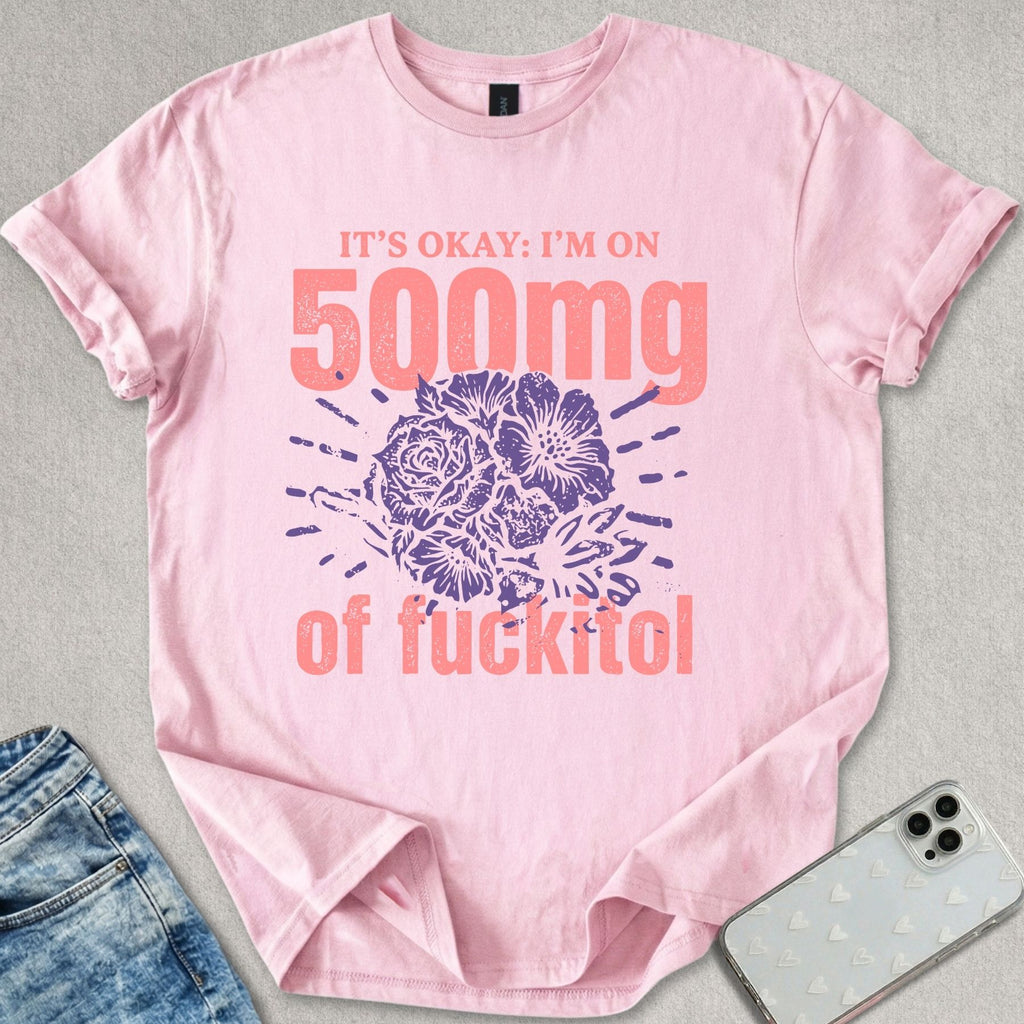 500mg Fuckitol T-shirt