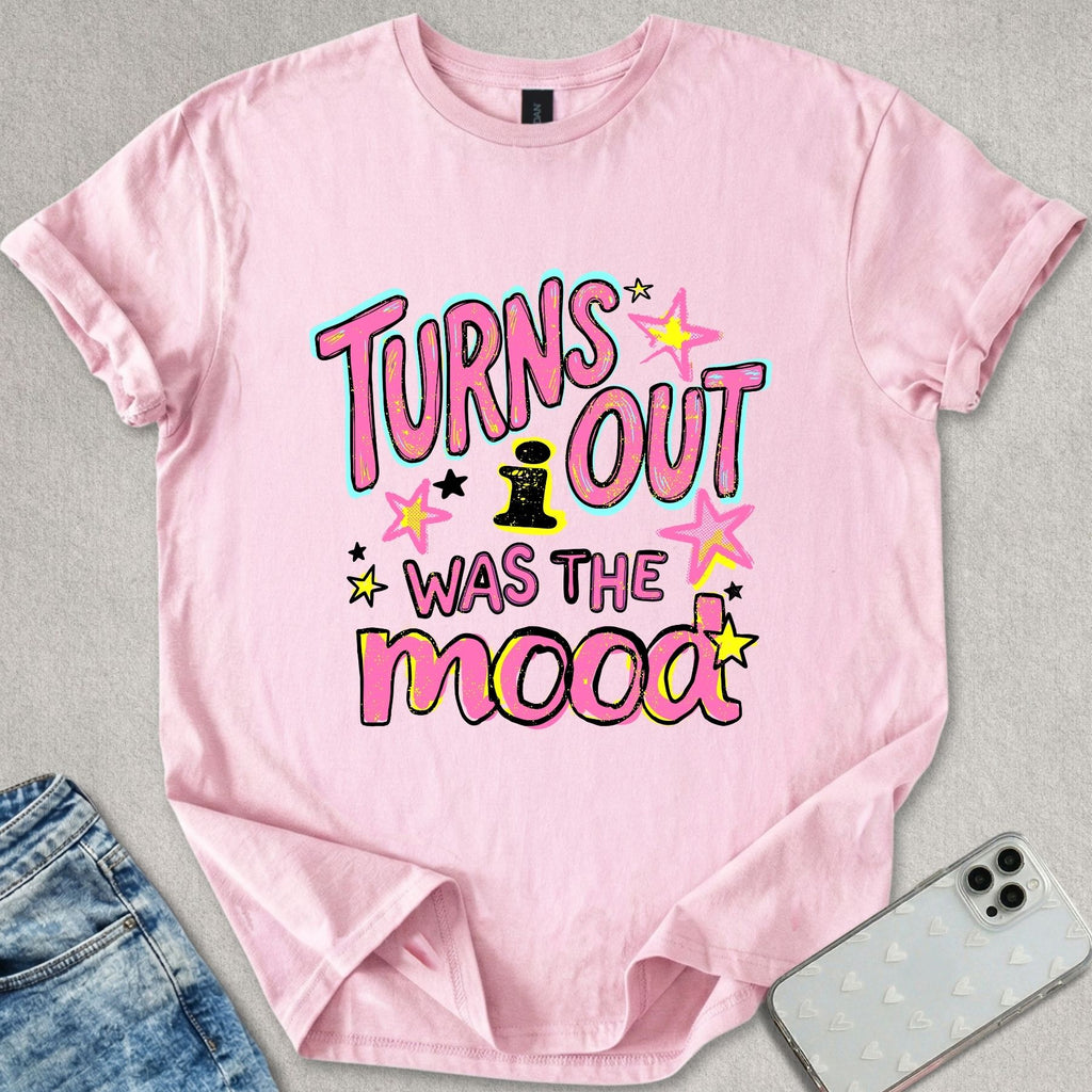 I Was The Mood T-shirt