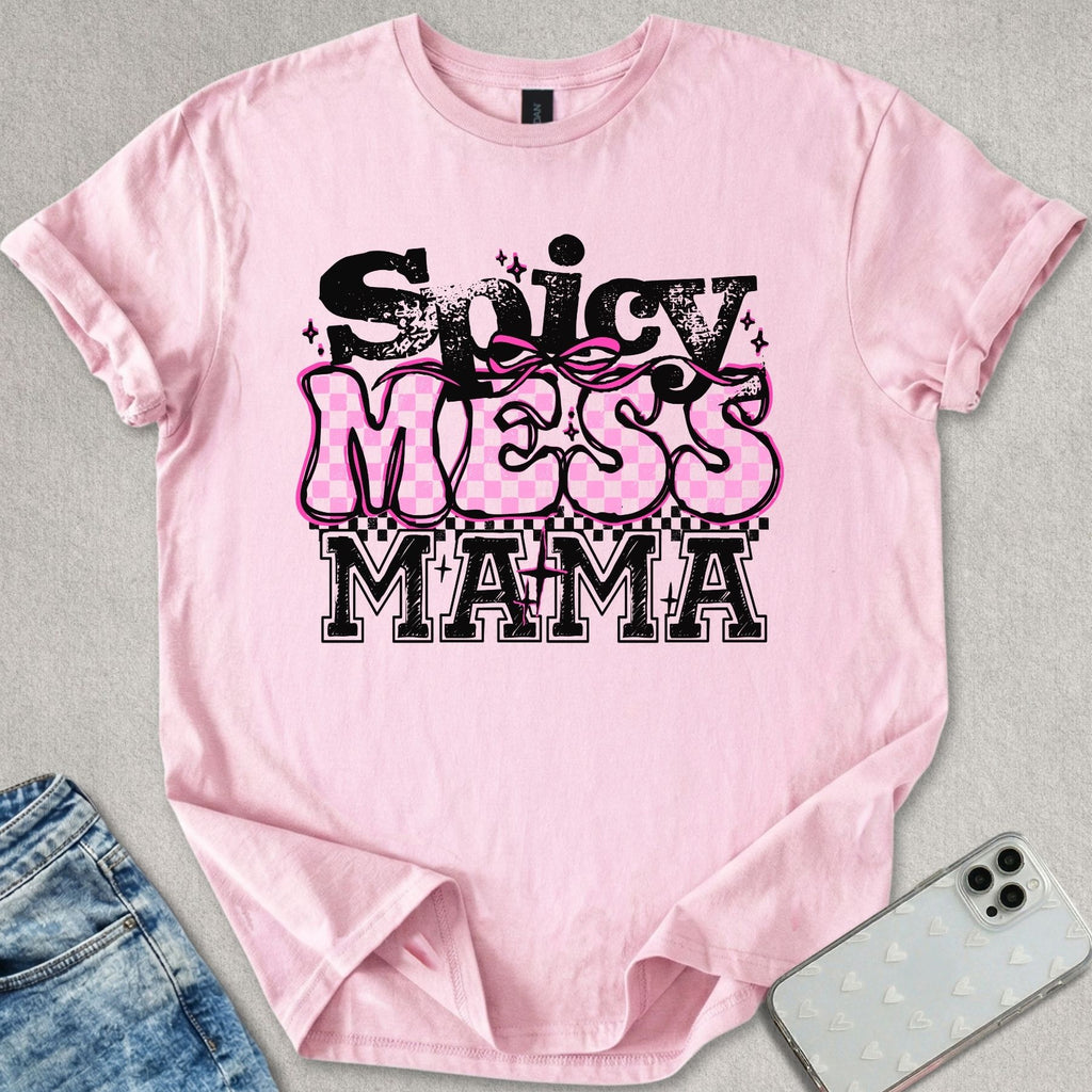 Spicy Mess Mama T-shirt