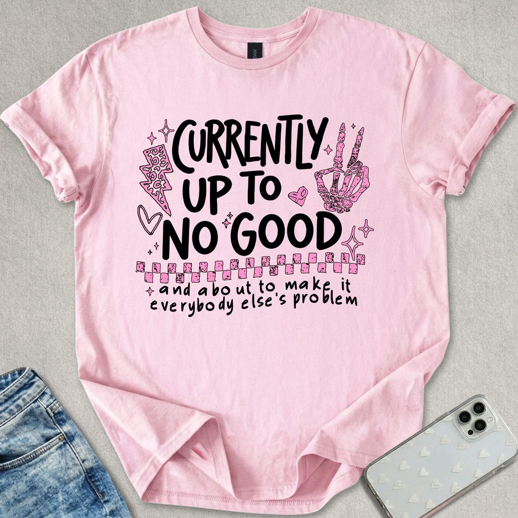 Up To No Good T-shirt