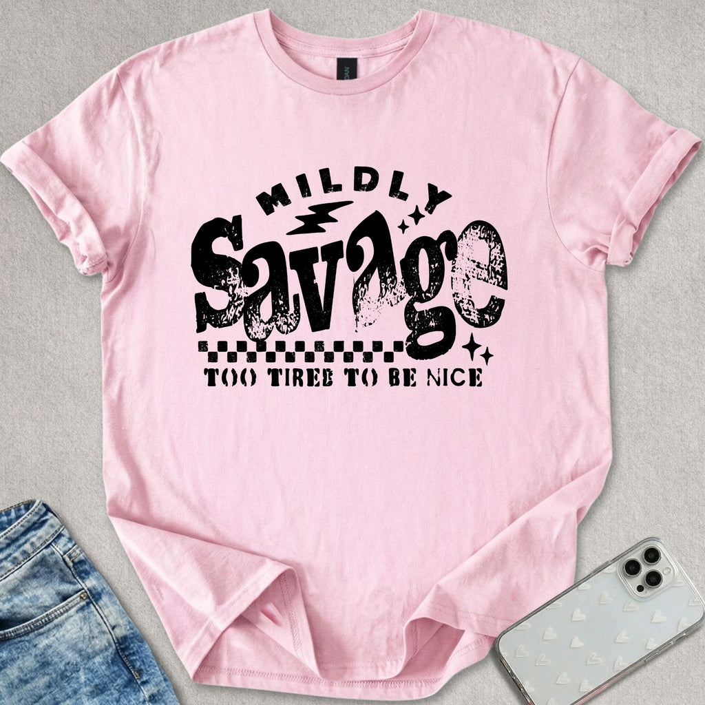 Mildly Savage T-shirt