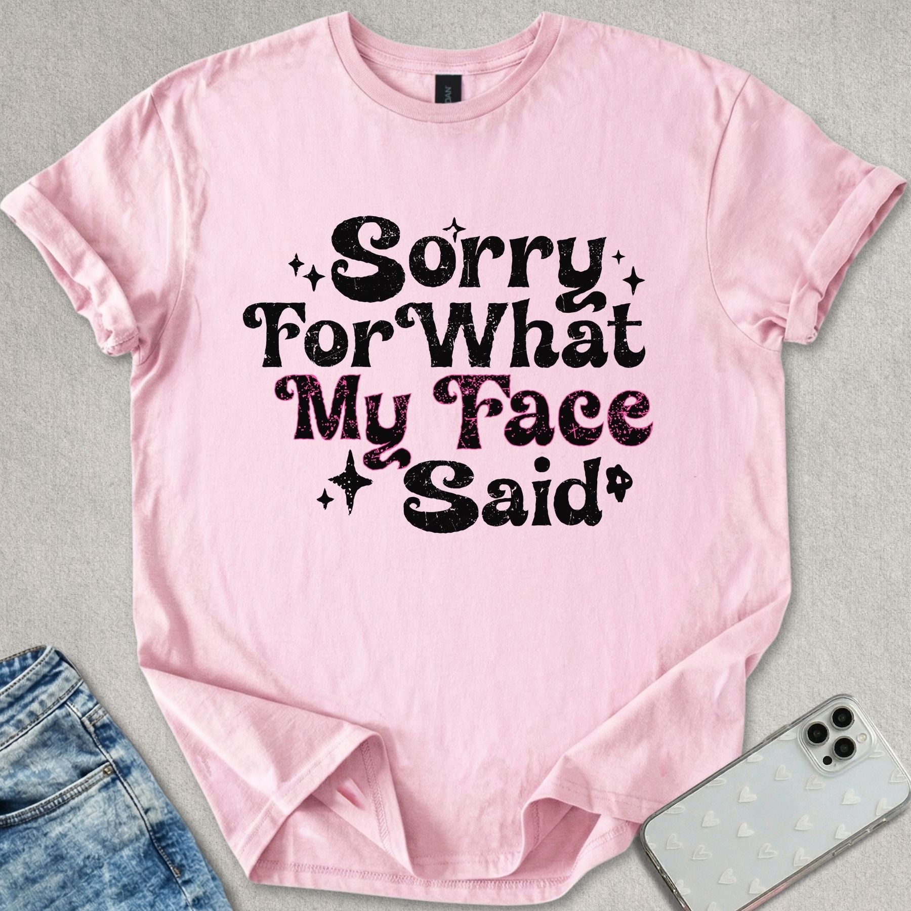 Sorry For My Face T-shirt
