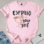 Espresso Yourself T-shirt