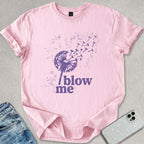 Blow Me T-shirt