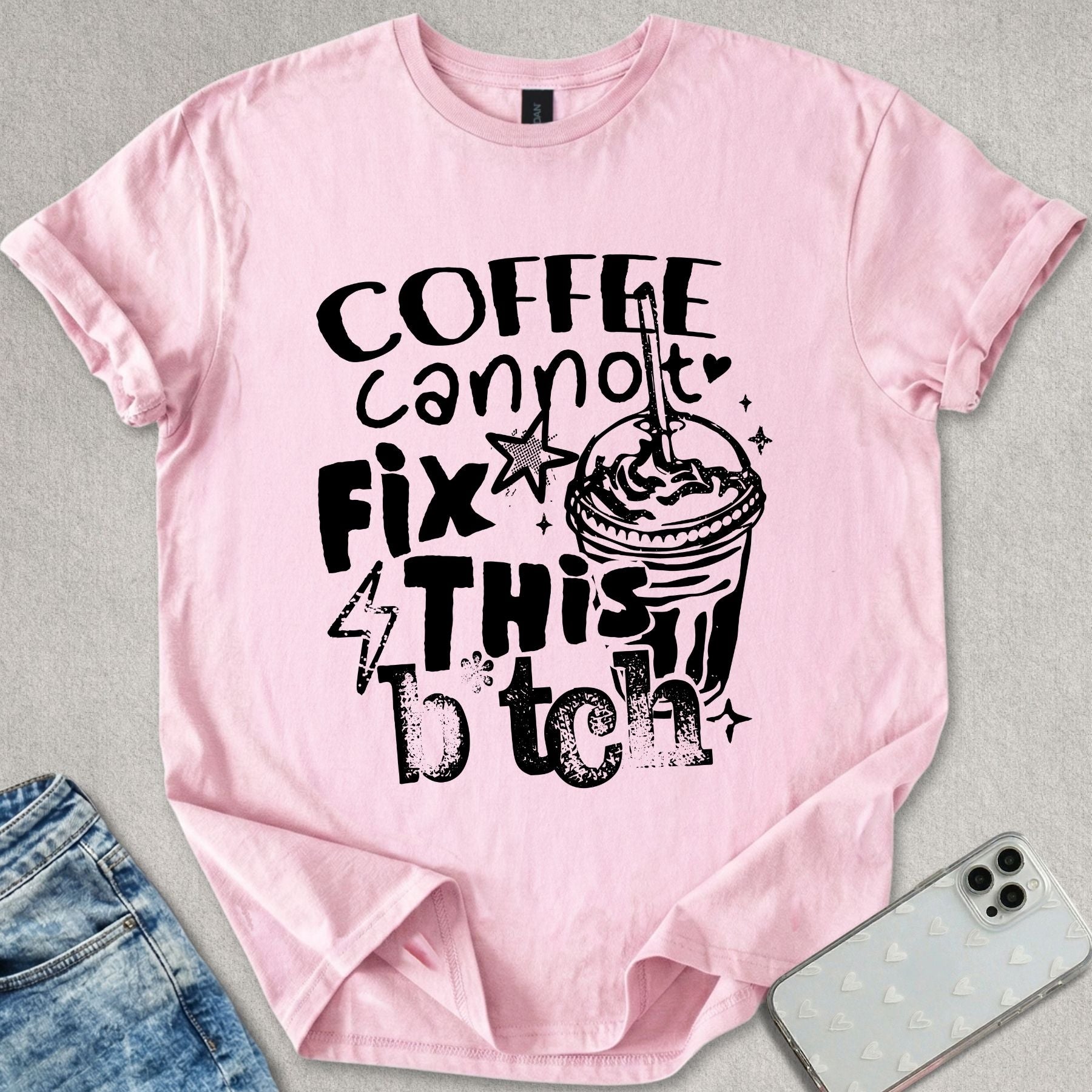 Coffee Cannot Fix This T-shirt